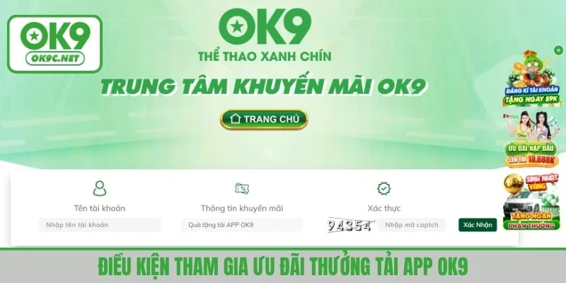 Hội viên đáp ứng đủ các điều kiện tham gia ưu đãi thưởng tải app OK9