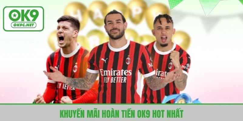 khuyến mãi hoàn tiền ok9